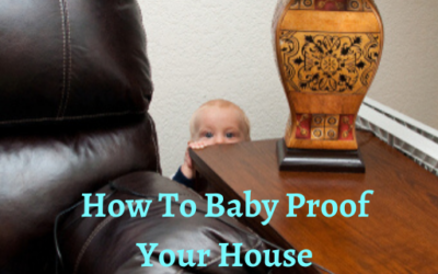 How To Keep Your Baby Safe By Baby Proofing Your Home